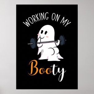 Werken aan Mijn Booty Boo Grappige Halloween Ghost Poster