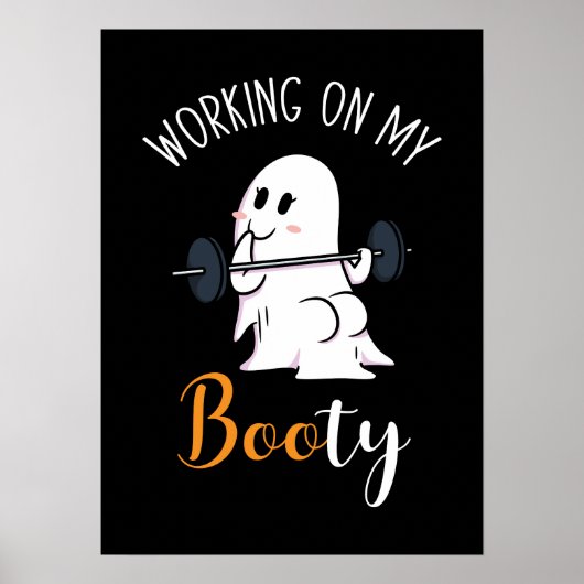 Werken aan Mijn Booty Boo Grappige Halloween Ghost Poster (Voorkant)