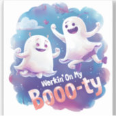 Werken aan mijn booty sticker (Voorkant)