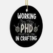 Werken Aan Mijn Phd Projecten Half Klaar In Handwe Keramisch Ornament (Rechts)