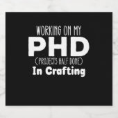 Werken aan mijn PHD-projecten Half Klaar In Handwe Sparkling Wijnetiket (Enkel label)