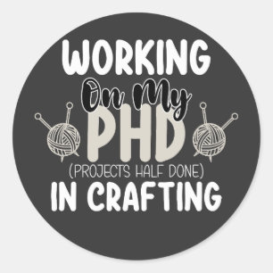 Werken Aan Mijn Phd Projecten Half Klaar Met Handw Ronde Sticker