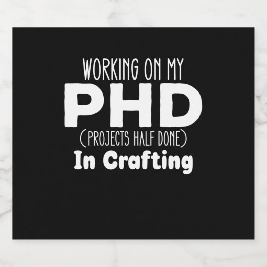 Werken aan mijn PHD-projecten Halverwege met Craft Sparkling Wijnetiket (Enkel label)