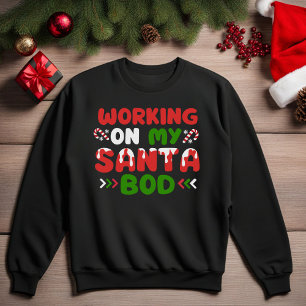 Werken Aan Mijn Santa Lichaam Grappige Kerst T-shi Trui