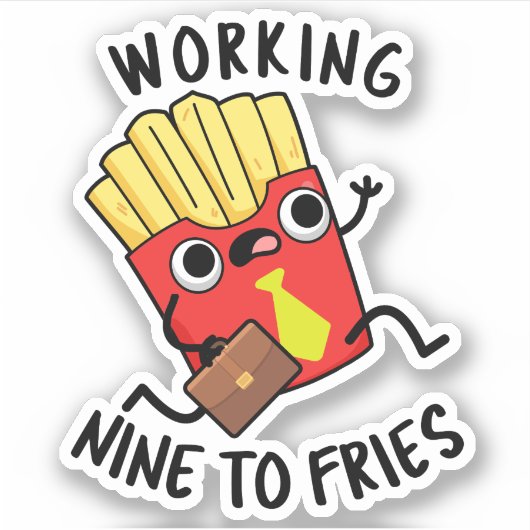 Werken aan negen frietjes grappige frietjes woords sticker (Voorkant)