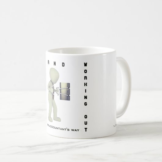 "Werken en werken: Het is een manier van accountan Koffiemok (Voorkant rechts)