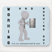 "Werken en werken: Het is een manier van accountan Muismat (Voorkant)