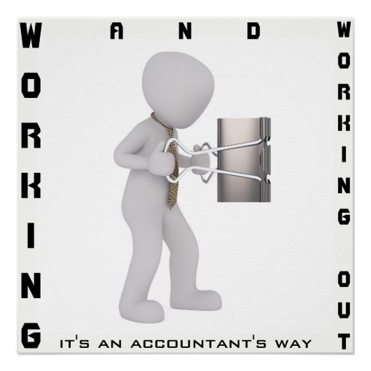 "Werken en werken: Het is een manier van accountan Poster (Voorkant)