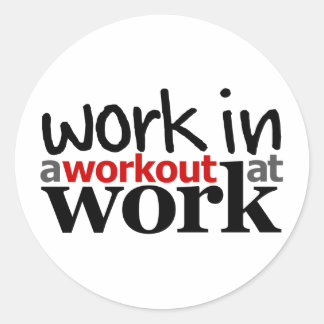 Werken in een workout op het werk ronde sticker