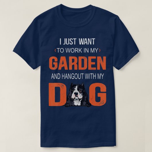 Werken in mijn tuin en in de haren met mijn hond-A T-shirt (Design voorkant)