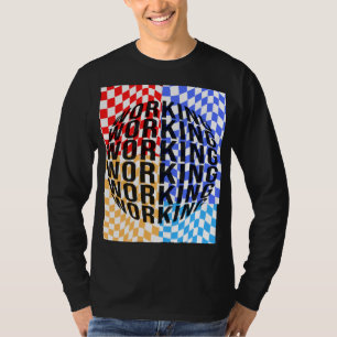 Werken is mijn hobby t-shirt