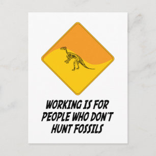Werken is voor mensen die geen hunt op Fossils Briefkaart