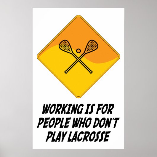 Werken is voor mensen die geen lacrosse spelen poster (Voorkant)