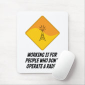 Werken is voor mensen die geen radio gebruiken muismat (Met muis)