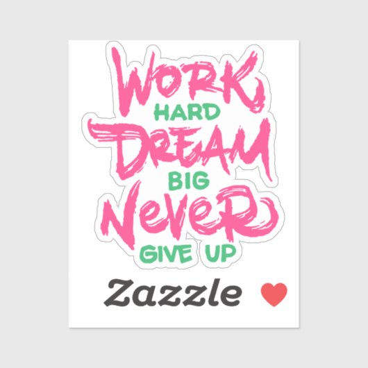 Werken met grote dromen Nooit opgeven Sticker (Vel)