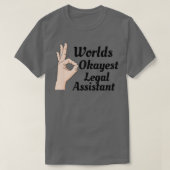 Werken Okayest Juridisch assistent Klassieke TShir T-shirt (Design voorkant)