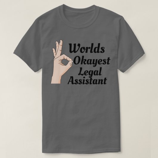 Werken Okayest Juridisch assistent Klassieke TShir T-shirt (Design voorkant)