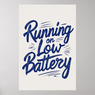 Werken op Low Battery Typography Poster