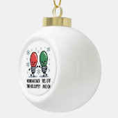 Werken over de Feestdagen Kerst Grappige grap Keramische Bal Ornament (Rechts)