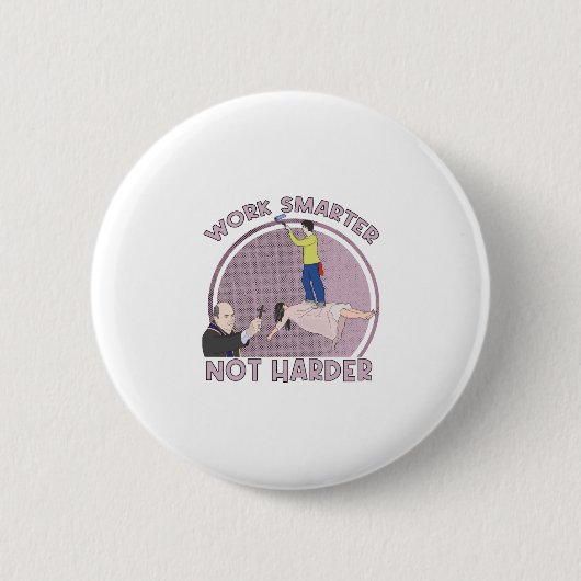 Werken slimmer dan harder ronde button 5,7 cm (Voorkant)