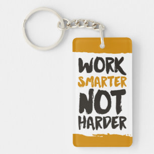 Werken slimmer dan harder sleutelhanger