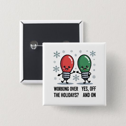 Werken tijdens de feestdagen Kerst grap Vierkante Button 5,1 Cm (Voorkant /achterkant)