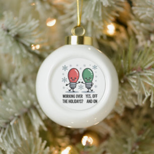 Werken Tijdens De Feestdagen Kerst Grappige Grap Keramische Bal Ornament