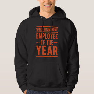 Werken Van Huis Werknemer Van Het Jaar Baan Sarcas Hoodie
