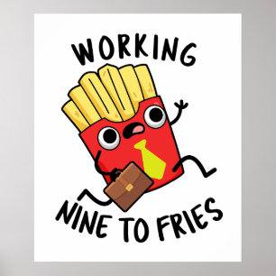 Werken van negen tot frietjes Funny frietjes grap  Poster