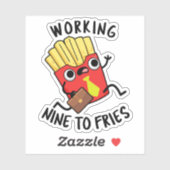 Werken van negen tot frietjes Grappige frietjes gr Sticker (Vel)