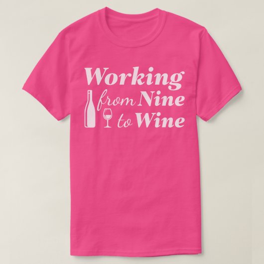 Werken van negen tot wijn 1 t-shirt (Design voorkant)