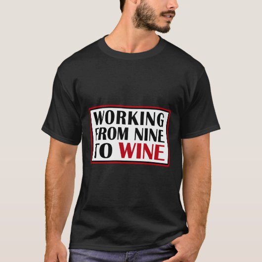 Werken van negen tot wijn 25 t-shirt (Voorkant)