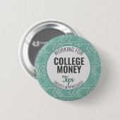 Werken voor College Money, Tips appreciated Blauwg Ronde Button 5,7 Cm (Voorkant /achterkant)