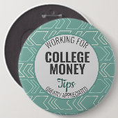 Werken voor College Money, Tips appreciated Blauwg Ronde Button 6,0 Cm (Voorkant /achterkant)