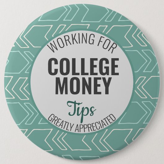 Werken voor College Money, Tips appreciated Blauwg Ronde Button 6,0 Cm (Voorkant)