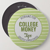 Werken voor College Money, Tips Gewaardeerd Groen Ronde Button 6,0 Cm (Voorkant /achterkant)