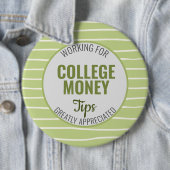 Werken voor College Money, Tips Gewaardeerd Groen Ronde Button 6,0 Cm (In situ)