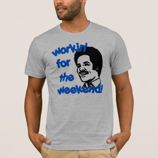 WERKEN VOOR DE WEEKEND! T-SHIRT (Voorkant)