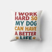 Werken voor mijn hond kussen (Achterkant)