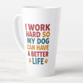 Werken voor mijn hond latte mok (Linkerhoek)