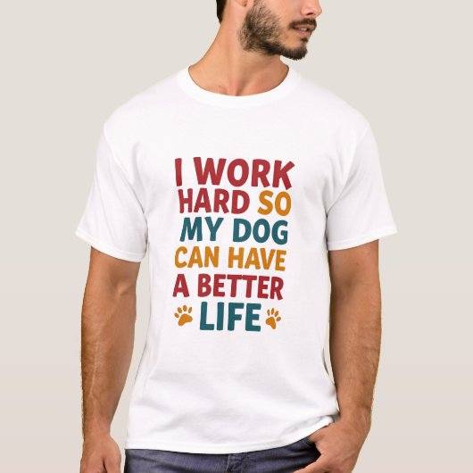 Werken voor mijn hond t-shirt (Voorkant)