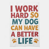 Werken voor mijn hond theedoek (Verticaal)