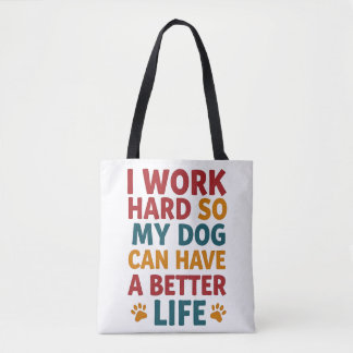 Werken voor mijn hond tote bag