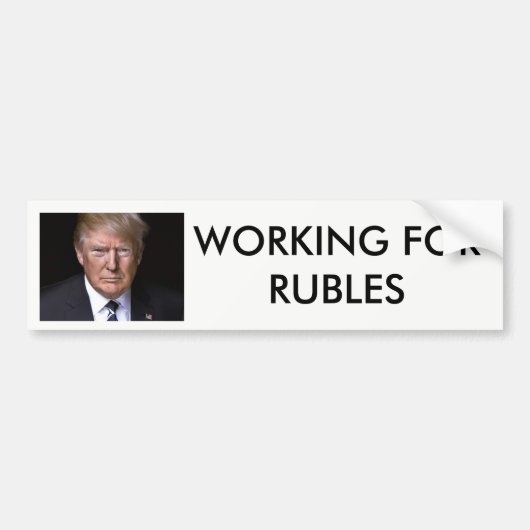 Werken voor Rubles Anti-Donald Trump Bumpersticker (Voorkant)