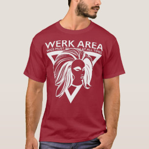 Werkgebied Grappige Drag Queen T-shirt