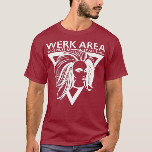 Werkgebied Grappige Drag Queen T-shirt (Voorkant)