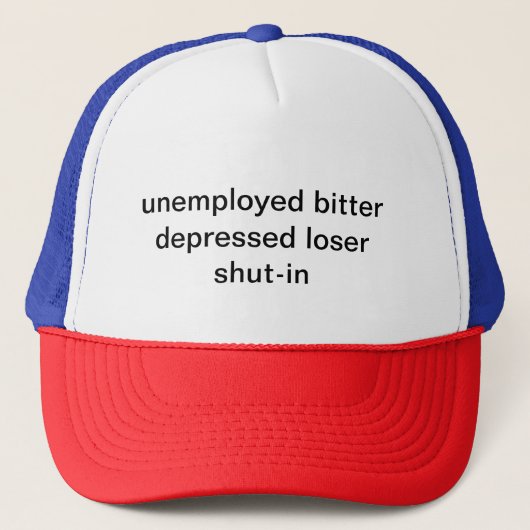 werkloze bitter depressieve loser trucker pet (Voorkant)
