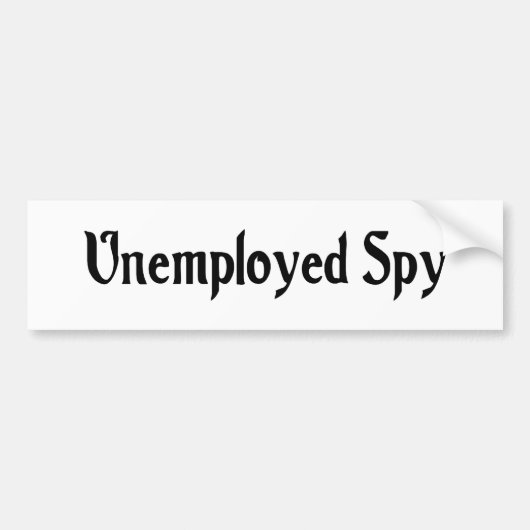 Werkloze spionageBumpersticker Bumpersticker (Voorkant)