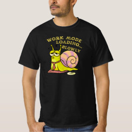 Werkmodus laden langzaam Funny Slak Kantoorhumor  T-shirt