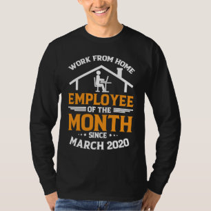 Werknemer van de maand die vanaf 2 maart thuis wer t-shirt